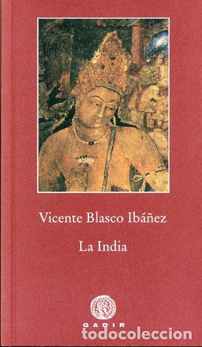 Libros: INDIA, LA * - BLASCO IB&Aacute;&Ntilde;EZ, VICENTE, - Foto 1