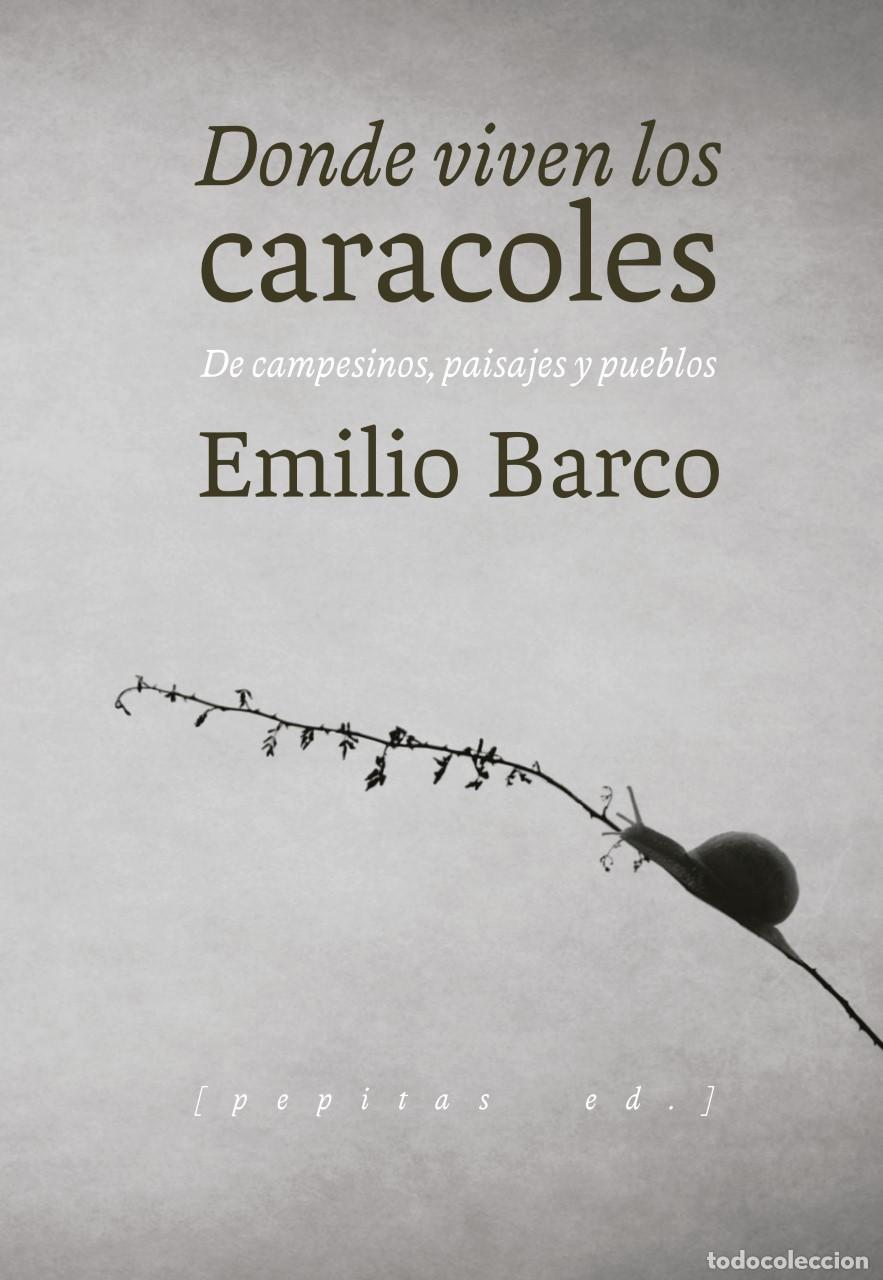 Libros: DONDE VIVEN LOS CARACOLES - BARCO, EMILIO, - Foto 1