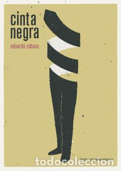 Libros: CINTA NEGRA - RABASA SALINAS, EDUARDO - Foto 1