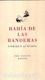 Libros: BAHIA DE LAS BANDERAS PT-862 - JUNCOSA, ENRIQUE, - Foto 1