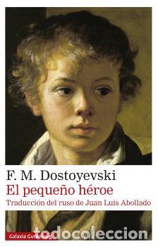Libros: PEQUE&Ntilde;O H&Eacute;ROE, EL - DOSTOYEVSKI, FI&Oacute;DOR M.,