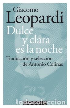 Libros: DULCE Y CLARA ES LA NOCHE - LEOPARDI, GIACOMO, - Foto 1