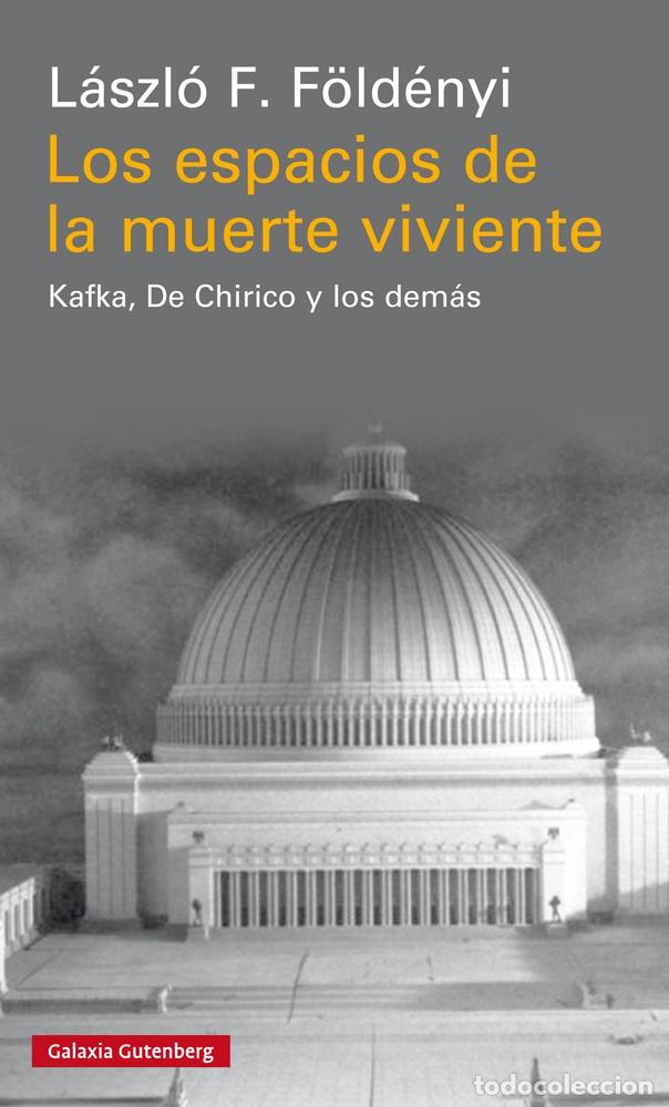 Libros: ESPACIOS DE LA MUERTE VIVIENTE, LOS - F&Ouml;LD&Eacute;NYI, L&Aacute;SZL&Oacute; F., - Foto 1