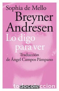 Libros: LO DIGO PARA VER - BREYNER ANDRESEN, S. DE MELLO, - Foto 1