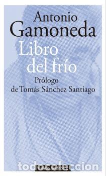 Libros: LIBRO DEL FR&Iacute;O - GAMONEDA, ANTONIO, - Foto 1