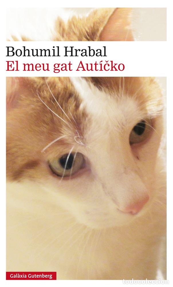 Libros: MEU GAT AUT&Igrave;CKO, EL - HRABAL, BOHUMIL, - Foto 1