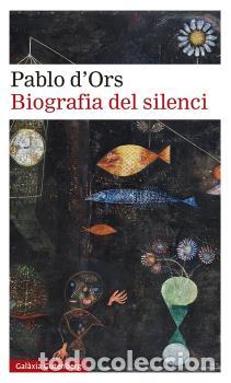Libros: BIOGRAFIA DEL SILENCI - DORS, PABLO, - Foto 1