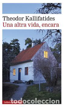 Libros: UNA ALTRA VIDA, ENCARA - KALLIFATIDES, THEODOR, - Foto 1