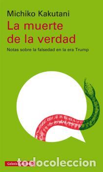 Libros: MUERTE DE LA VERDAD, LA - KAKUTANI, MICHIKO, - Foto 1