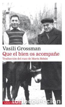 Libros: QUE EL BIEN OS ACOMPA&Ntilde;E - R&Uacute;STICA - GROSSMAN,VASILI, - Foto 1