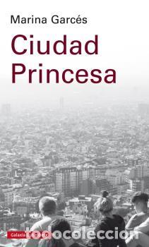 Libros: CIUDAD PRINCESA - GARC&Eacute;S, MARINA, - Foto 1