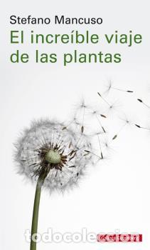 Libros: INCRE&Iacute;BLE VIAJE DE LAS PLANTAS, EL - MANCUSO, STEFANO, - Foto 1