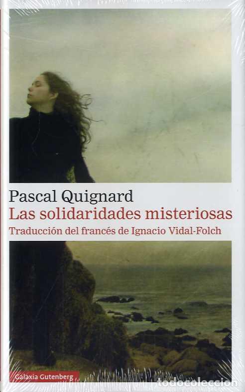 Libros: SOLIDARIDADES MISTERIOSAS, LAS * - QUIGNARD, PASCAL, - Foto 1