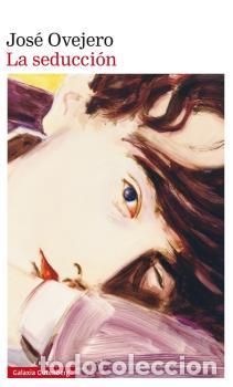 Libros: SEDUCCI&Oacute;N, LA - OVEJERO, JOS&Eacute;, - Foto 1