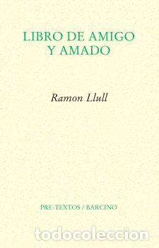 Libros: LIBRO DE AMIGO Y AMADO * - LLULL, RAM&Oacute;N, - Foto 1