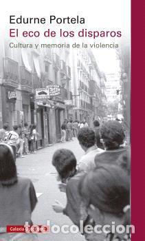 Libros: ECO DE LOS DISPAROS, EL - 2023 * - PORTELA, EDURNE, - Foto 1