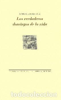 Libros: VERDADEROS DOMINGOS DE LA VIDA, LOS - RUIZ, ENRIQUE ANDRES, - Foto 1