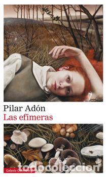 Libros: EF&Iacute;MERAS, LAS (R&Uacute;STICA) - AD&Oacute;N, PILAR, - Foto 1