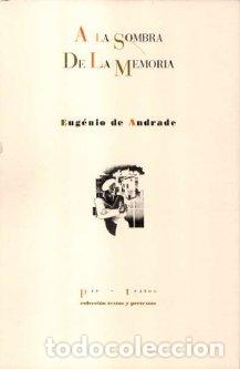 Libros: A LA SOMBRA DE LA MEMORIA PT-830 - ANDRADE, EUGENIO, - Foto 1