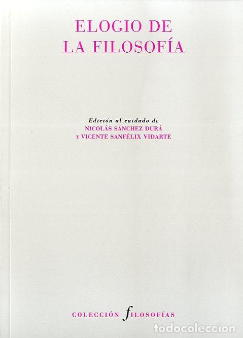 Libros: ELOGIO DE LA FILOSOF&Iacute;A - AA.VV., - Foto 1