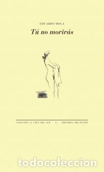 Libros: TU NO MORIR&Aacute;S - MOGA, EDUARDO, - Foto 1