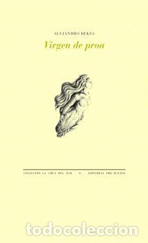 Libros: VIRGEN DE PROA - BEKES, ALEJANDRO, - Foto 1