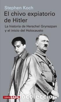 Libros: CHIVO EXPIATORIO DE HITLER, EL - KOCH, STEPHEN, - Foto 1