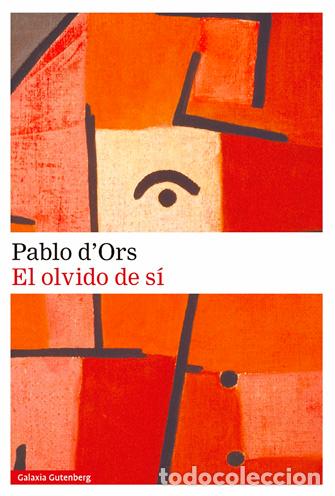 Libros: OLVIDO DE S&Iacute;, EL - R&Uacute;STICA - DORS, PABLO, - Foto 1