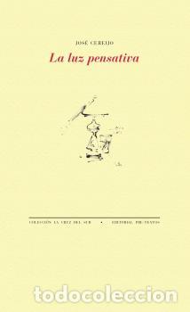 Libros: LUZ PENSATIVA, LA - CEREIJO, JOS&Eacute;, - Foto 1