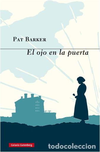 Libros: * OJO EN LA PUERTA, EL ** - BARKER, PAT, - Foto 1