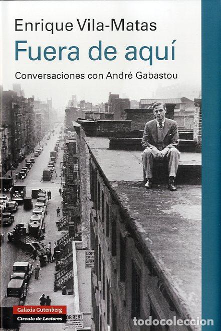 Libros: FUERA DE AQU&Iacute; - VILA-MATAS, ENRIQUE, - Foto 1