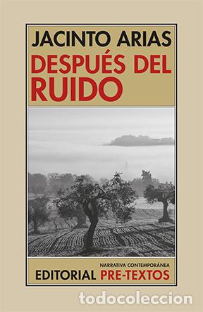 Libri di seconda mano: DESPU&Eacute;S DEL RUIDO - ARIAS, JACINTO