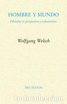 Libros: HOMBRE Y MUNDO - WELSCH, WOLFGANG, - Foto 1