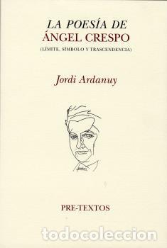 Libri di seconda mano: POESIA DE ANGEL CRESPO PT-721 - ARDANUY, JORDI,