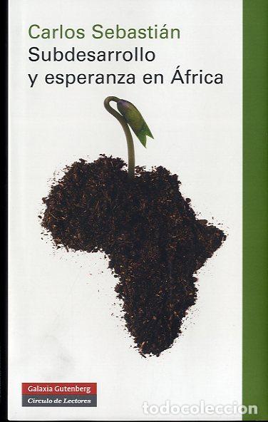 Libros: SUBDESARROLLO Y ESPERANZA EN AFRICA - SEBASTI&Aacute;N, CARLOS, - Foto 1