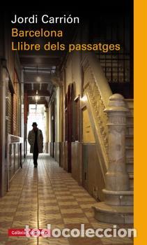 Libros: BARCELONA LLIBRE DELS PASSATGES - CARRI&Oacute;N, JORGE, - Foto 1