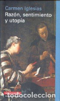 Libros: RAZON SENTIMIENTO Y UTOPIA - IGLESIAS, CARMEN, - Foto 1