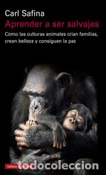 Libros: APRENDER A SER SALVAJES - SAFINA, CARL, - Foto 1
