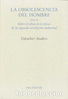 Libros: OBSOLESCENCIA DEL HOMBRE, LA VOL I * - ANDERS, G&Uuml;NTHER, - Foto 1