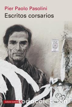Libros: ESCRITOS CORSARIOS - PASOLINI, PIER PAOLO, - Foto 1