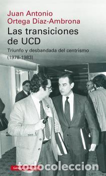Libros: TRANSICIONES DE UCD, LAS * - ORTEGA DIAZ-AMBRONA, JUAN ANTO, - Foto 1