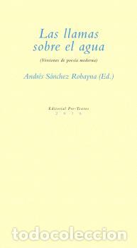 Libros: LLAMAS SOBRE EL AGUA, LAS - S&Aacute;NCHEZ ROBAYNA, ANDR&Eacute;S, - Foto 1