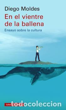 Libros: EN EL VIENTRE DE LA BALLENA * - MOLDES, DIEGO, - Foto 1