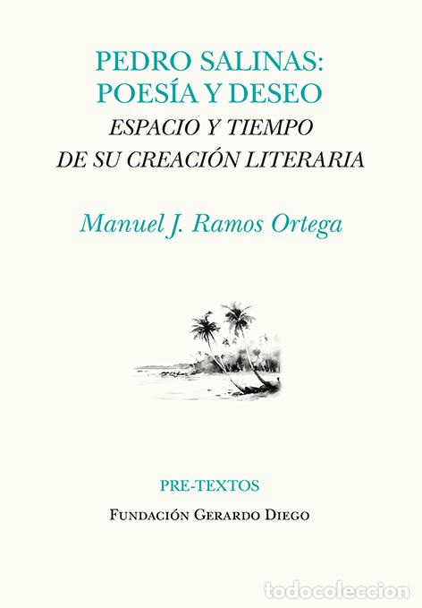 Libros: PEDRO SALINAS: POES&Iacute;A Y DESEO - J. RAMOS ORTEGA, Manuel
