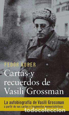 Libros: CARTAS Y RECUERDOS DE VASILI GROSSMAN - GUBER, FEDOR, - Foto 1