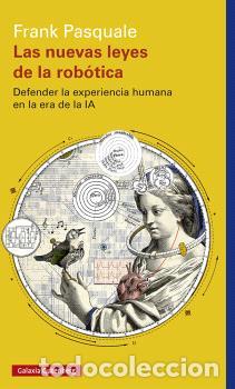 Libros: NUEVAS LEYES DE LA ROB&Oacute;TICA, LAS - PASQUALE, FRANK, - Foto 1