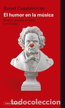Libros: HUMOR EN LA M&Uacute;SICA, EL - CASABLANCAS, BENET, - Foto 1