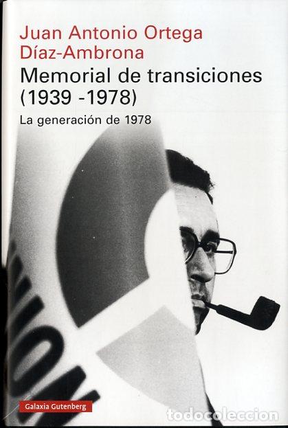 Libros: MEMORIAL DE TRANSICIONES (1939-1978) - ORTEGA, JUAN ANTONIO, - Foto 1