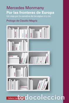 Libros: POR LAS FRONTERAS DE EUROPA - 2025 - MONMANY, MERCEDES,