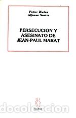 Libri di seconda mano: PERSECUCI&Oacute;N Y ASESINATO DE JEAN-PAUL MARAT - SASTRE, ALFONSO,